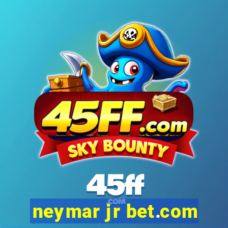 neymar jr bet.com